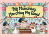 The Munching, Marching Pig Band
