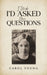 I Wish I'd Asked More Questions