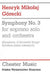 Symphony No.3 (Symphony of Sorrowful Songs)