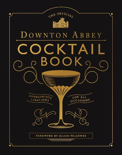 Downton Abbey Cocktail Book