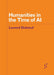 Humanities in the Time of AI