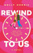 Rewind to Us