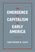 The Emergence of Capitalism in Early America