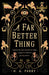 A Far Better Thing