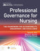 Professional Governance for Nursing: the Framework for Accountability, Engagement, and Excellence