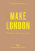 An Opinionated Guide to Make London