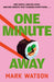 One Minute Away