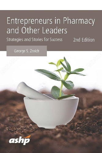 Entrepreneurs in Pharmacy and Other Leaders