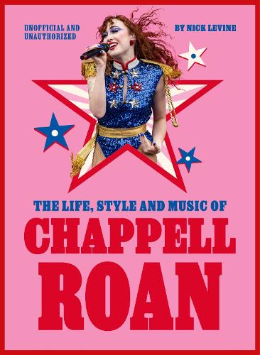 Chappell Roan: The Life, Style and Music of a Midwest Princess (Pop Icons