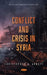 Conflict and Crisis in Syria