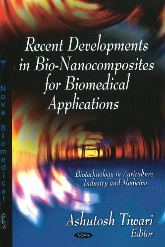 Recent Developments in Bio-Nanocomposites for Biomedical Applications