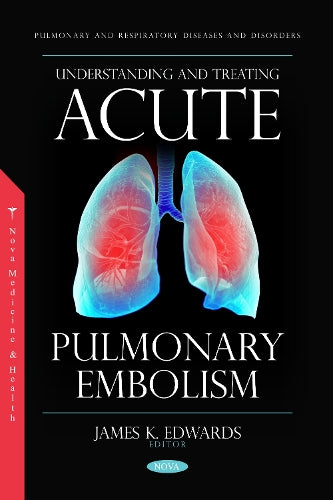 Understanding and Treating Acute Pulmonary Embolism