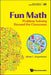 Fun Math: Problem Solving Beyond The Classroom