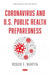 Coronavirus and U.S. Public Health Preparedness