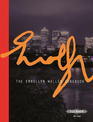 Errollyn Wallen Songbook (Piano/Vocal (EP7888): What's Up Doc?, Guru, Beehive, North, Rain, What Shall I Sing?, London's Burning, Jesus on a Train, ... Little While, Peace on Earth (Edition Peters