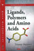 Ligands, Polymers & Amino Acids
