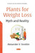 Plants for Weight Loss -- Myth and Reality