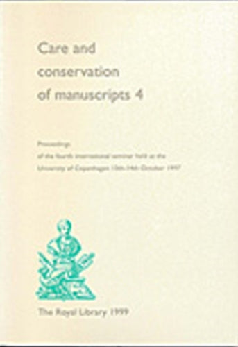 Care & Conservation of Manuscripts 4