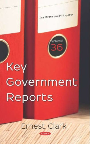 Key Government Reports. Volume 36