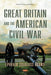Great Britain and the American Civil War