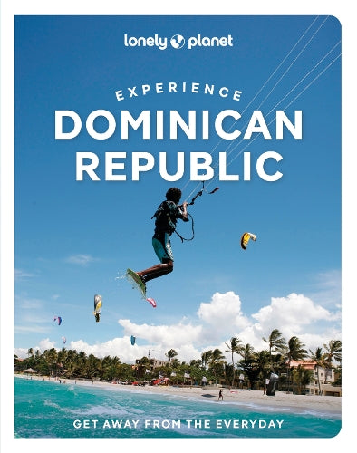 Lonely Planet Experience Dominican Republic (Travel Guide