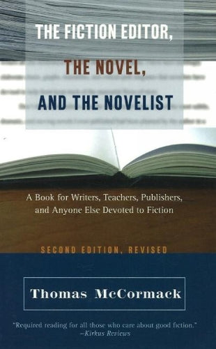 Fiction Editor, the Novel & the Novelist, 2nd Edition
