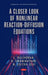 A Closer Look of Nonlinear Reaction-Diffusion Equations