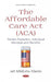 The Affordable Care Act (ACA)