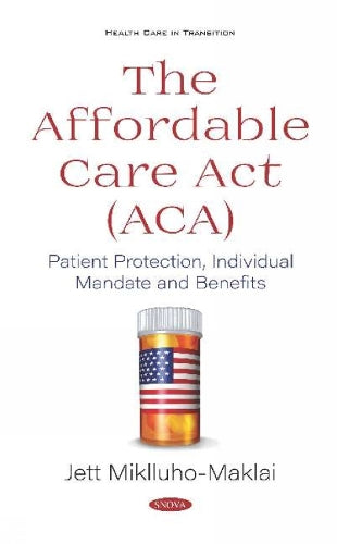 The Affordable Care Act (ACA)