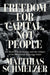 Freedom for Capital, Not People