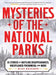 Mysteries of the National Parks