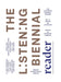 Listening Biennial Reader, the, vol. 1