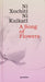 A Song of Flowers / Le Chant des Fleurs
