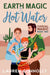 Earth Magic & Hot Water: a paranormal why choose romance: 2 (Casual Magic