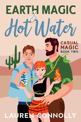 Earth Magic & Hot Water: a paranormal why choose romance: 2 (Casual Magic