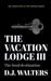 The Vacation Lodge III
