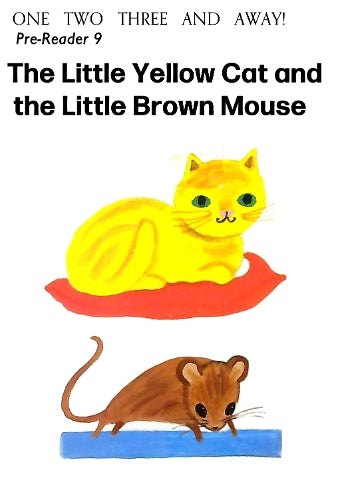 The Little Yellow Cat and the Little Brown Mouse