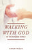 Walking with God in the Modern World