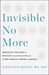 Invisible No More