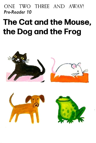 The Cat and the Mouse, the Dog and the Frog