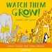 Watch Them Grow!