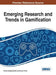 Emerging Research and Trends in Gamification