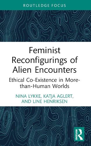 Feminist Reconfigurings of Alien Encounters