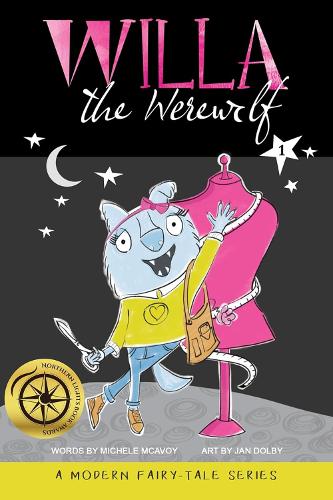 Willa the Werewolf: A Fractured Fairy Tale: 1 (Modern Fairy Tale