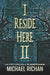 I Reside Here II