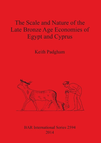 The Scale and Nature of the Late Bronze Age Economies of Egypt and Cyprus