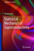 Statistical Mechanics of Superconductivity