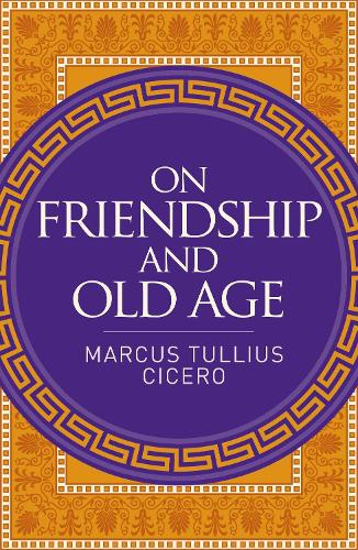 On Friendship and Old Age