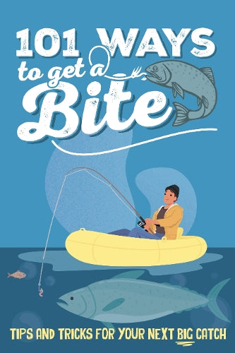 101 Ways To Get a Bite