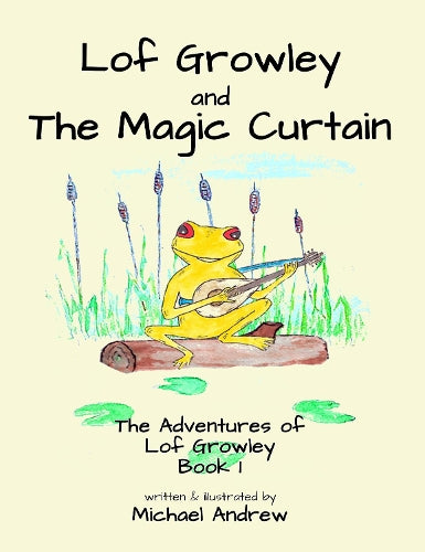 Lof Growley and The Magic Curtain